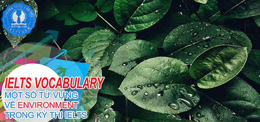 chủ đề IELTS Environment - Vocabulary theo chủ đề - luyện ielts cấp tốc