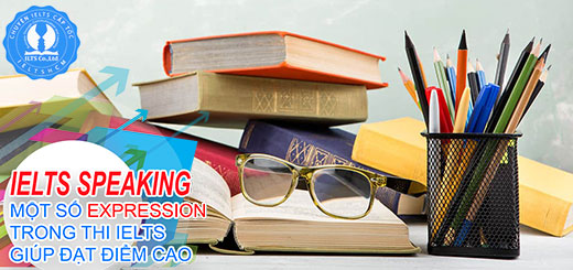 ielts expression - ielts cấp tốc - ielts speaking - đạt điểm cao trong ielts