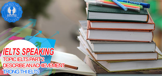 chủ đề ielts part 2 - thi speaking - ielts cấp tốc